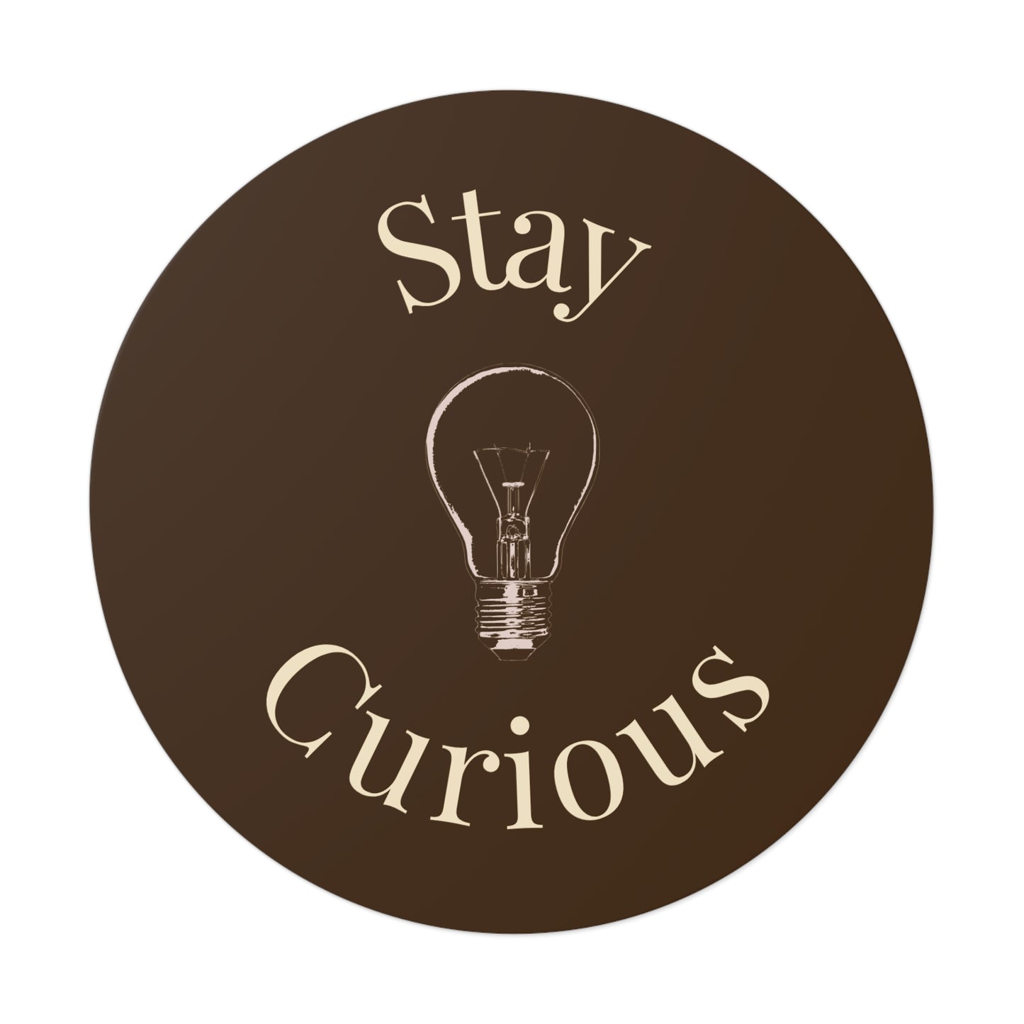 Vinyl Sticker - Stay Curious