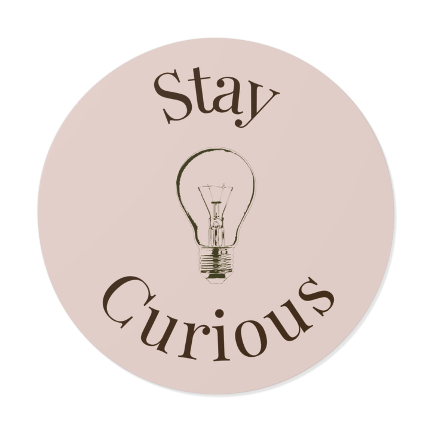 Vinyl Sticker - Stay Curious