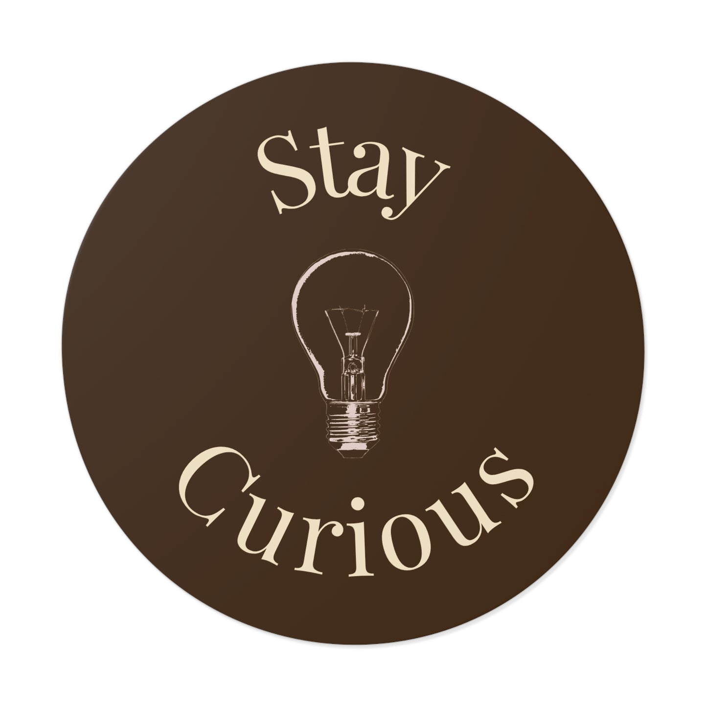 Vinyl Sticker - Stay Curious