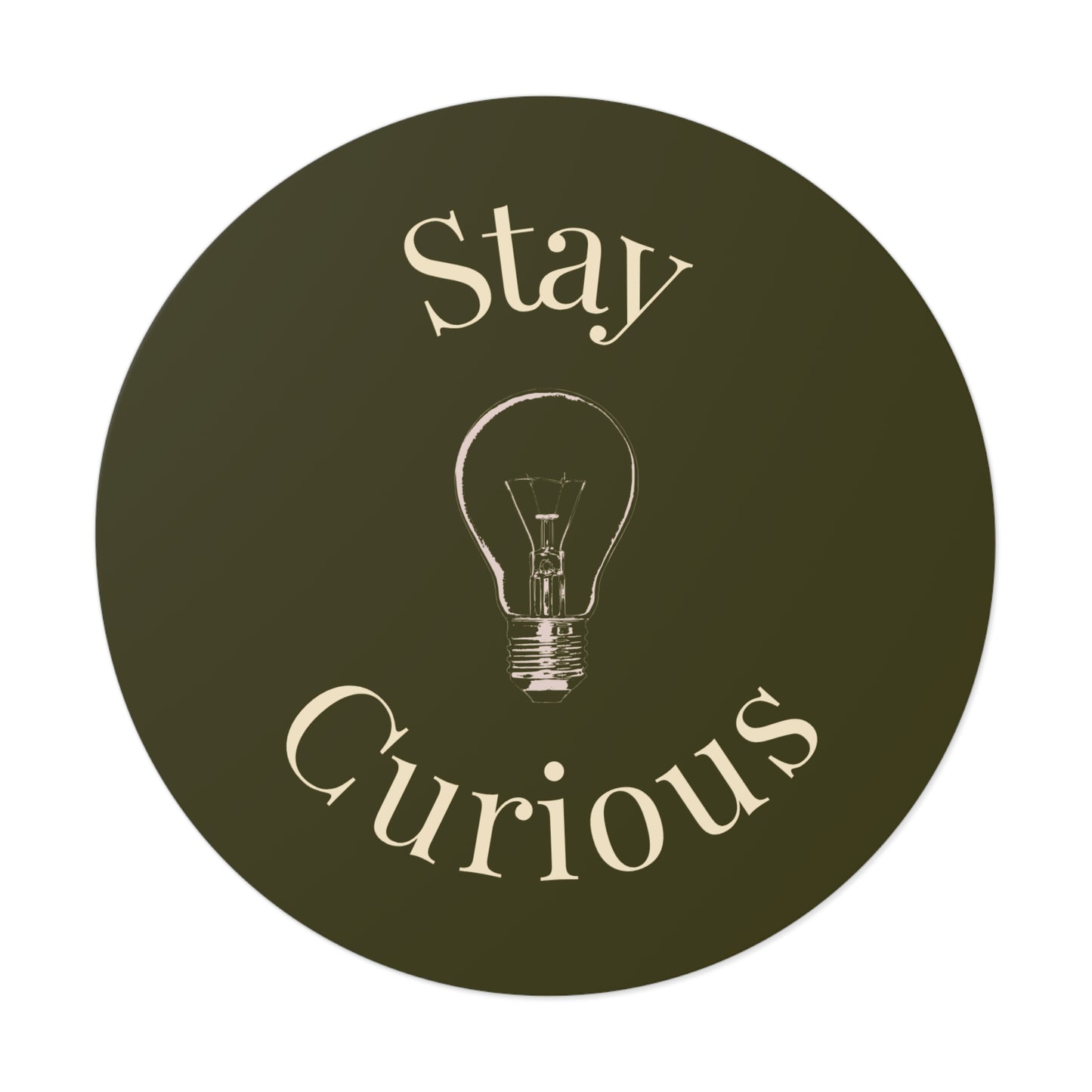 Vinyl Sticker - Stay Curious