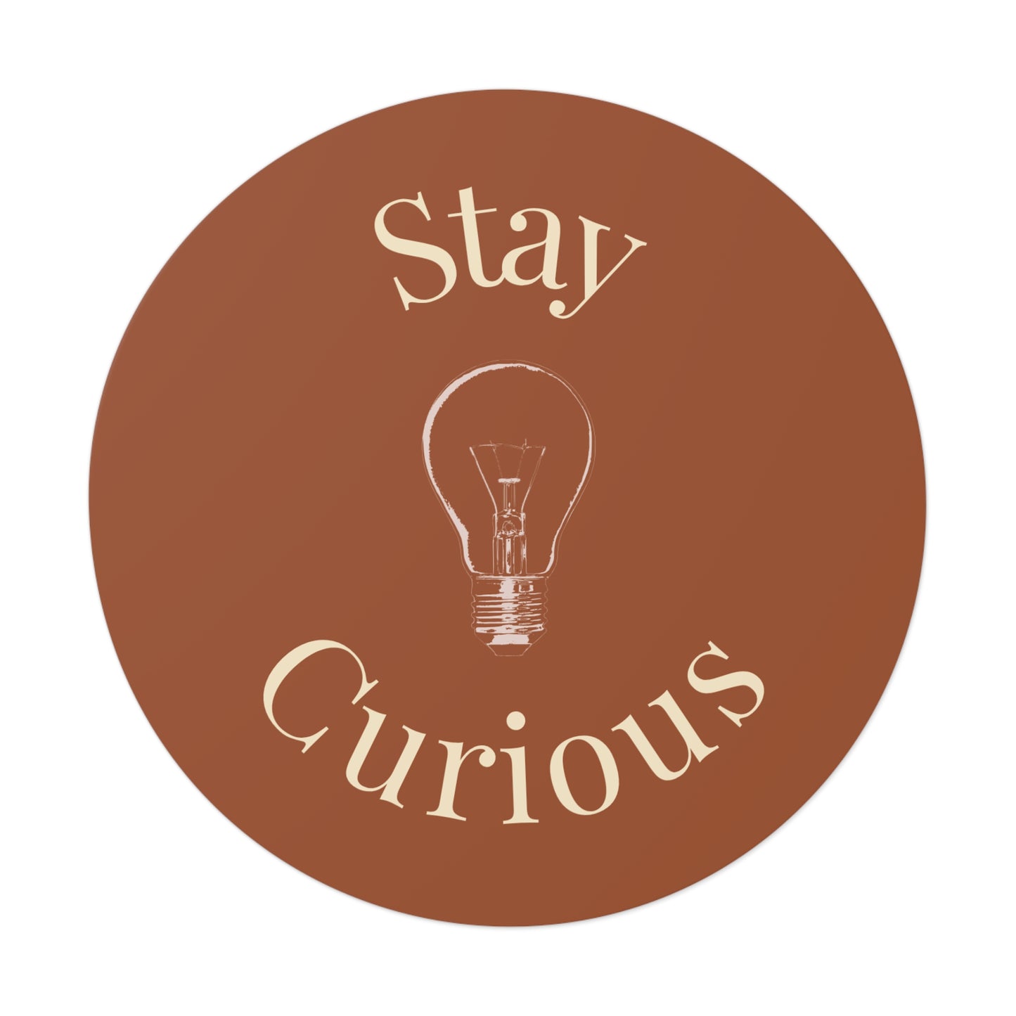 Vinyl Sticker - Stay Curious